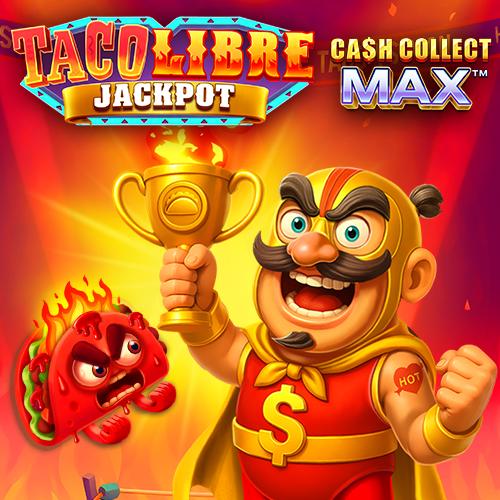 Playtech : Taco Libre Jackpot: Cash Collect Max - STOREBET77